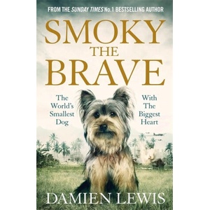 Smoky the Brave | Damien Lewis (ISBN: 9781786483102)
