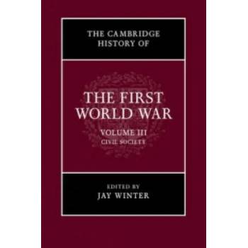 Image 1 of Cambridge History of the First World War: Volume 3, Civil Society | Jay Winter