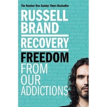 Recovery, Freedom From Our Addictions Pan Macmillan