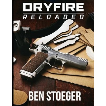 Dryfire Reloaded Stoeger Ben Paperback