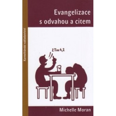 Evangelizace s odvahou a citem Moran Michelle