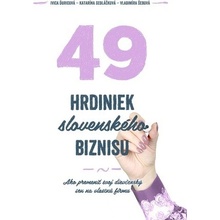 49 hrdiniek slovenského biznisu - Ivica Ďuricová, Vladimíra Šebová, Katarína Sedláčková