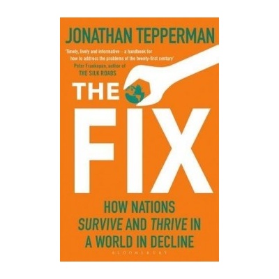 The Fix: How Nations Survive and Thrive in a... Managing Editor Jonathan Tepper