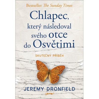 Chlapec, který následoval svého otce do Osvětimi - Jeremy Dronfield