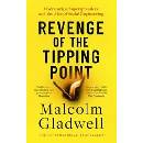 Revenge of the Tipping Point - Malcolm Gladwell