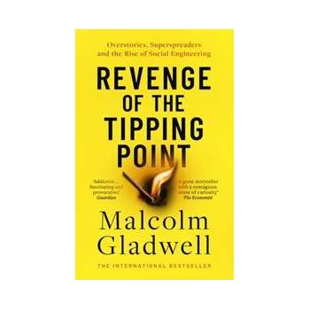 Revenge of the Tipping Point - Malcolm Gladwell