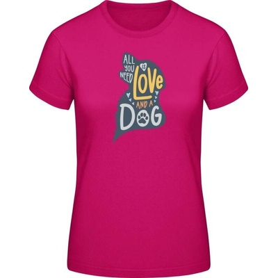 E190 Tričko Design Vše co potřebujete je láska a pes Sorbetová