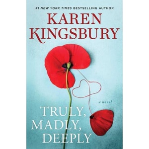 Truly, Madly, Deeply | Karen Kingsbury (ISBN: 9781982104399)