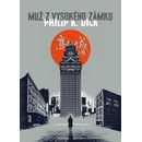 Muž z vysokého zámku - Philip K. Dick