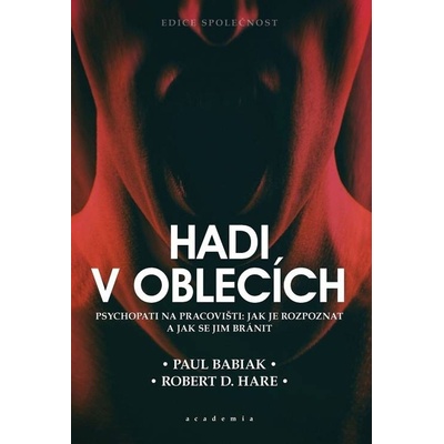 Hadi v oblecích - Paul Babiak, Robert D. Hare