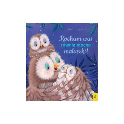 Kocham was równie mocno maluszki! | Chapman Jane