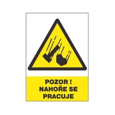Tabulka bezpečnostní - Pozor! Nahoře se pracuje 300 x 210 mm, balení 1 ks