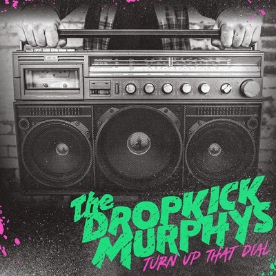 DROPKICK MURPHYS - TURN UP THAT DIAL CD