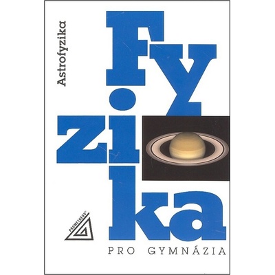 Fyzika pro gymnázia Astrofyzika