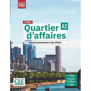 Quartier d'affaires élève niveau A2 - 2ème édition | Catherine Jegou, Mari Paz Rosillo (ISBN: 9782090398205)