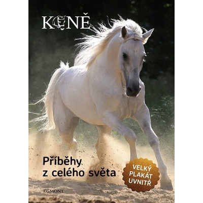 Koně: Příběhy z celého světa