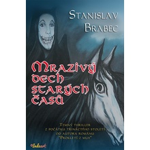 Mrazivý dech starých časů - Stanislav Brabec