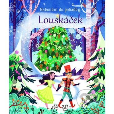Louskáček - Anna Milbourne, Karl James Mountford