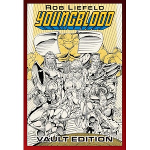 Youngblood Vault Edition | LIEFELD ROB (ISBN: 9781534328112)