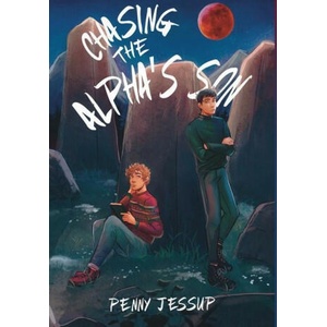Chasing The Alpha's Son | Penny Jessup (ISBN: 9781915585103)