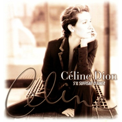 DION CELINE: S'IL SUFFISAIT D'AIMER CD