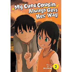 MY CUTE COUSIN ALWAYS GETS HER WAY V03 (ISBN: 9798895619209)