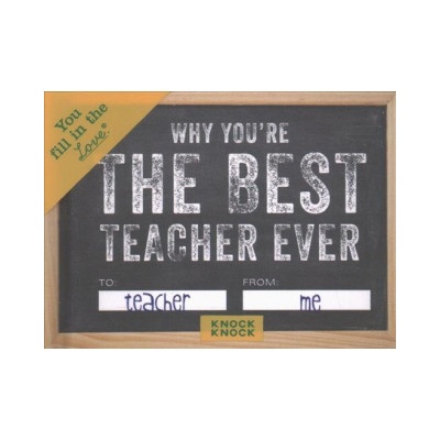 Knock Knock Why You're the Best Teacher Ever Book Fill in the Love Fill-in-the-Blank Book & Gift Journal | Knock Knock