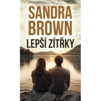 Lepší zítřky - Sandra Brown