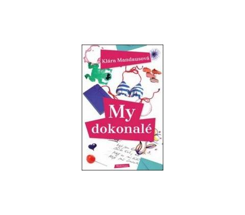 My dokonalé