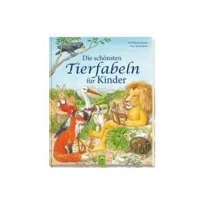 Die schönsten Tierfabeln für Kinder (0000)