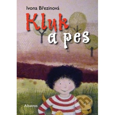Kluk a pes - Ivona Březinová, Eva Švrčková ilustrácie