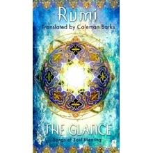 The Glance: Songs of Soul-Meeting Rumi JalaloddinPaperback