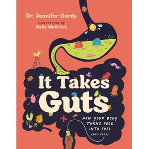 It Takes Guts: How Your Body Turns Food Into Fuel (ISBN: 9781778401640)