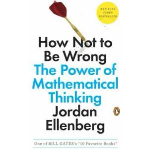 How Not to Be Wrong (ISBN: 9780143127536)