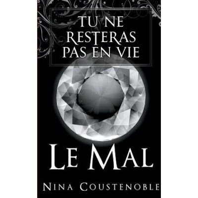 Tu ne resteras pas en vie | Nina Coustenoble