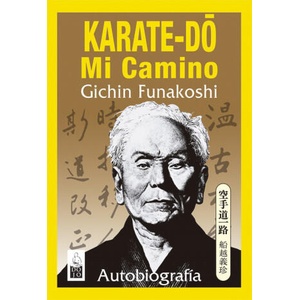 KARATE-DO, MI CAMINO | GICHIN FUNAKOSHI (ISBN: 9788494709210)