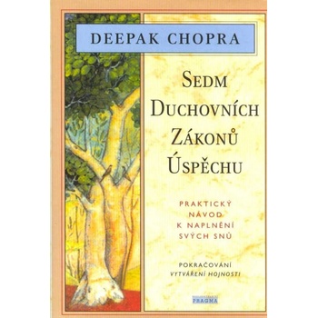 Sedm duchovních zákonů úspěchu - Chopra Deepak