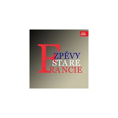 Různí interpreti – Zpěvy staré Francie MP3