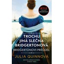 Bridgertonovi – prequel: Trochu jiná slečna Bridgertonová - Quinnová Julia