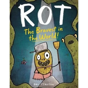 Rot, the Bravest in the World! | Ben Clanton (ISBN: 9781481467643)