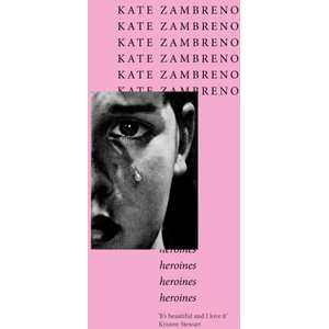 Heroines | Kate Zambreno (2024)