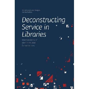 Deconstructing Service in Libraries