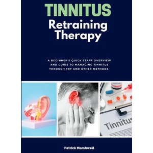Tinnitus Retraining Therapy | Patrick Marshwell (ISBN: 9781088250426)