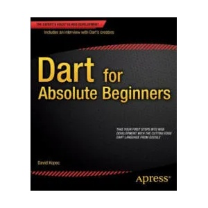 Dart for Absolute Beginners | David Kopec (ISBN: 9781430264811)