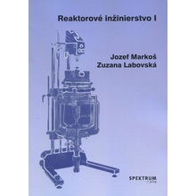 Reaktorové inžinierstvo I - Jozef Markoš