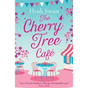 Cherry Tree Cafe | HEIDI SWAIN (ISBN: 9781471168024)