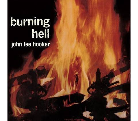 John Lee Hooker - Burning Hell (Remastered) LP