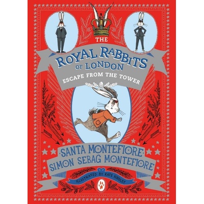 The Royal Rabbits of London: Escape From the Tower - Montefiore Santa