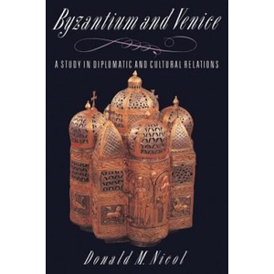 Byzantium and Venice | Donald M. Nicol (ISBN: 9780521428941)