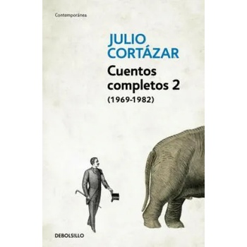 Cuentos Completos 2 (1969-1982). Julio Cortazar / Complete Short Stories, Book 2 (1969-1982), Cortazar